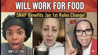 SNAP Benefits KILLER RULE: 30+ Hr Work Starts JAN 1ST!