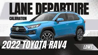 2022 Toyota Rav4: ADAS Calibration [ Lane Departure Warning System ]