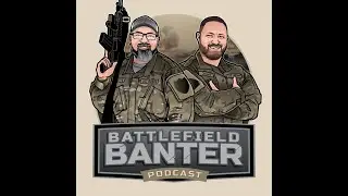 Episode 003 | Battlefield Banter | John Sutton