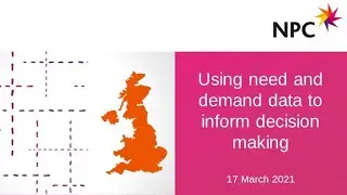Using need and demand data to inform decision-making, NPC event