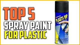 The 5 Best Spray Paint For Plastic Reviews and Buying Guide 2022