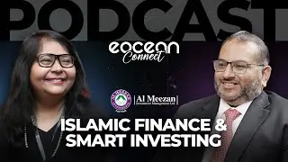 Islamic Finance & Smart Investing | Jehan Ara & Imtiaz Gadar | eocean Connect Podcast