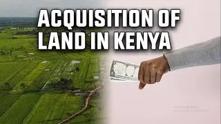 Acquisition of land in Kenya ||