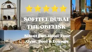 Really that OPULENT?? Sofitel Dubai The Obelisk / Full Hotel Tour. Gym, Pool, Lounge.