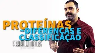 Proteínas - Diferenças e classificação | Fabiano Matos Biologia