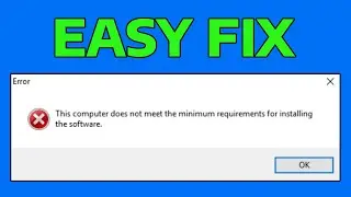 How To Fix Computer Does Not Meet the Minimum Requirements Error When Installing Graphics Driver