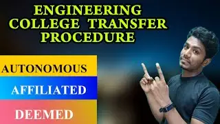 Engineering College Transfer procedure [ ANNA UNIVERSITY ]  / Deemed /Autonomous / Affiliate College