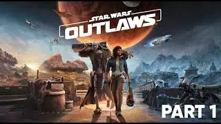 STAR WARS OUTLAWS Walkthrough Gameplay Part 1 No commentary (FULL GAME)