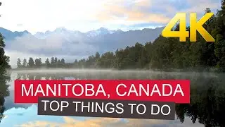Manitoba - Best Places To Visit [4K]