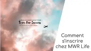 Comment s'inscrire chez MWR life