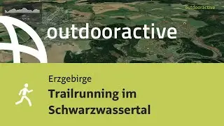 Joggingstrecke im Erzgebirge: Trailrunning im Schwarzwassertal