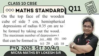 Q11 On the top face of the wooden cube of side 7cm, hemisp |class10 maths| standard | PYQ set 30/4/1