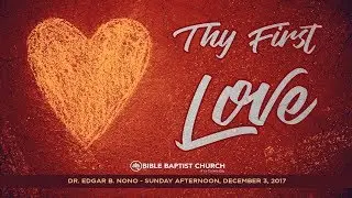 Thy First Love by Dr. Edgar B. Nono