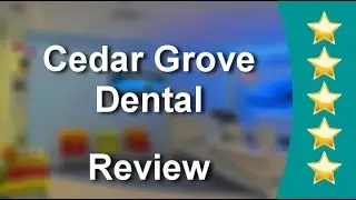 Cedar Grove Dental Somerset  Exceptional 5 Star Review by Camilo A.