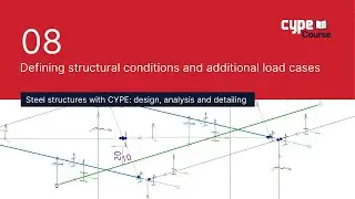 8 - Defining structural conditions and additional load cases | CYPE Steel Structures