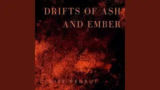 Drifts of Ash and Ember