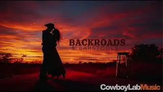 CowboyLab - Backroads and Barstools (New Country Song)