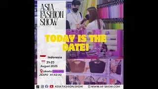 🎉 Today is the Date! Welcome to Asia Fashion (Indonesia) Show 2025! 🎉