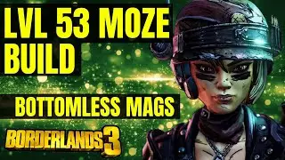 LVL 53 BOTTOMLESS MAGS MOZE BUILD MAYHEM 4 BORDERLANDS 3 BEST GREEN MONSTER BUILD