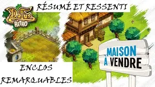 [Boune #9 - Dofus] - R&eacute;sum&eacute; et ressenti de l'Event MAISON &agrave; VENDRE et ENCLOS REMARQUABLES !
