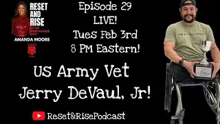 Episode 29 : US Army Veteran Jerry DeVaul, Jr !