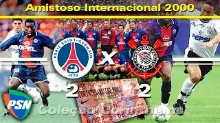 Paris Saint-Germain-FRA 2 x 2 Corinthians - 22 / 07 / 2000 ( Amistoso em Paris )