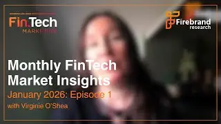 January 2026 : Monthly FinTech Market Insights provided by Firebrand Research