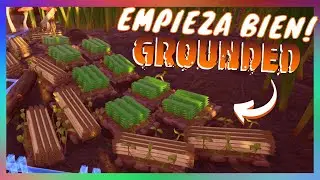 Como EMPEZAR bien en GROUNDED!
