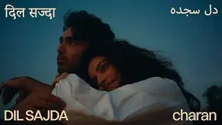 Dil Sajda | Charan | Official Music Video