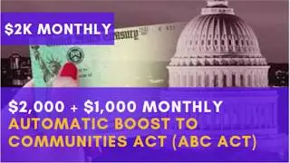 STIMULUS: $2000 + $1000 Per Month continuously ABC ACT (Automatic Boost to Communities Act)