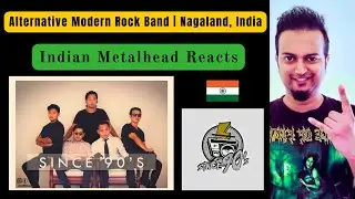 Alternative Rock Band | Nagaland, India | Since 90's - Chasing fire ft. Khumti Mongzar | REACTION