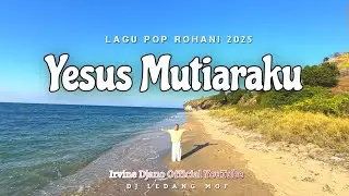 YESUS MUTIARAKU - DJ LEDANG MOF || LAGU POP ROHANI  ( OFFICIAL MUSIC VIDEO) 🎧🎚️