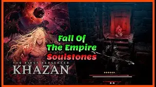 Fall of the Empire Soulstones | All 4 Soulstones | The First Berserker Khazan