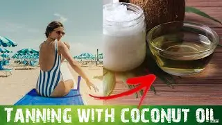 Hair Skin Beauty : A perfect Tan with  Coconut Oil - Beauty Tips