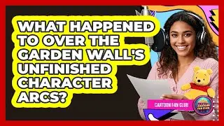 What Happened To Over The Garden Wall's Unfinished Character Arcs? - Cartoon Fan Club