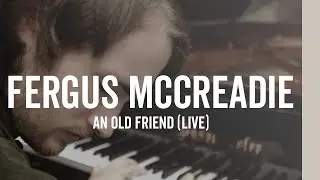 Fergus McCreadie 'An Old Friend' - Live in Glasgow