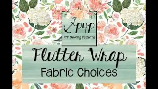 Flutter Wrap Top and Dress PDF Sewing Patttern by Patterns for Pirates- Fabric Choice Suggestions