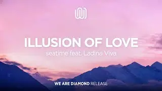 seatime - Illusion of Love (feat. Ladina Viva)