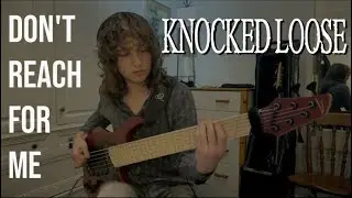 Don&lsquo;t Reach For Me - Knocked Loose | Bass Cover