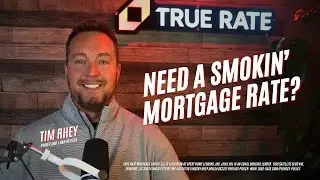Need a Smokin' Mortgage Rate?