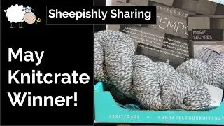 Knitcrate Giveaway Winner May 2018!!