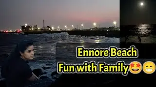 Ennore Beach | Fun with Family🤩❤️🤪 | Niro Artlaza
