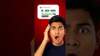 15 July YouTube Monetization Biggest Update 2025