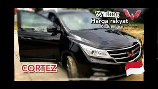 WULING CORTEZ MOBIL MEWAH YANG LAGI VIRAL HARGA INDONESIA BANGET KEREN NI MOBIL WULING_CHANNEL514