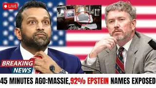 45 Minutes Ago: Bombshell Claim &mdash; Massie Cornered Patel as 92% of Epstein Names Came to Light