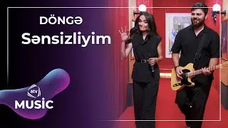 D&Ouml;NGƏ - Sənsizliyim