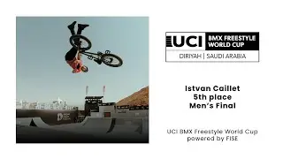 Istvan Caillet - 5th Final UCI BMX Freestyle Park World Cup Diriyah 2023