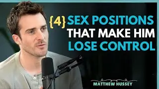 4 Positions That Make Him Lose Control||Matthew Hussey||Dating Advice||Dating Advice