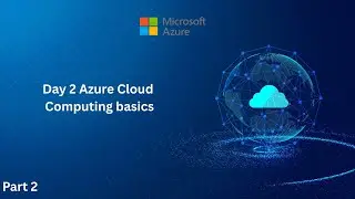 Cloud Computing Basics &ndash; Day 2 | AZ-104 Azure Administrator Course