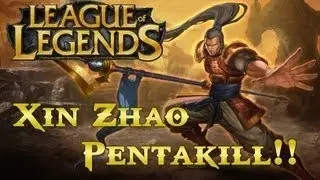 Xin Zhao 'BEST' pentakill !!